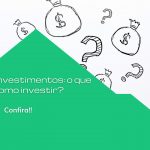 Fundos de renda fixa: o que são? Como investir? Confira!