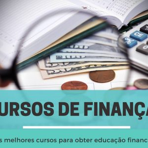 5 opções de cursos de finanças que você deve conhecer
