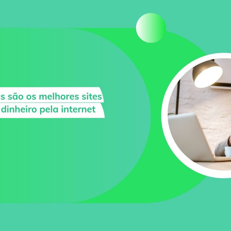 7 sites para ganhar dinheiro na internet