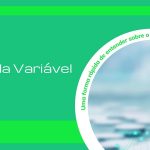 Renda Variável: uma forma rápida de entender sobre o investimento