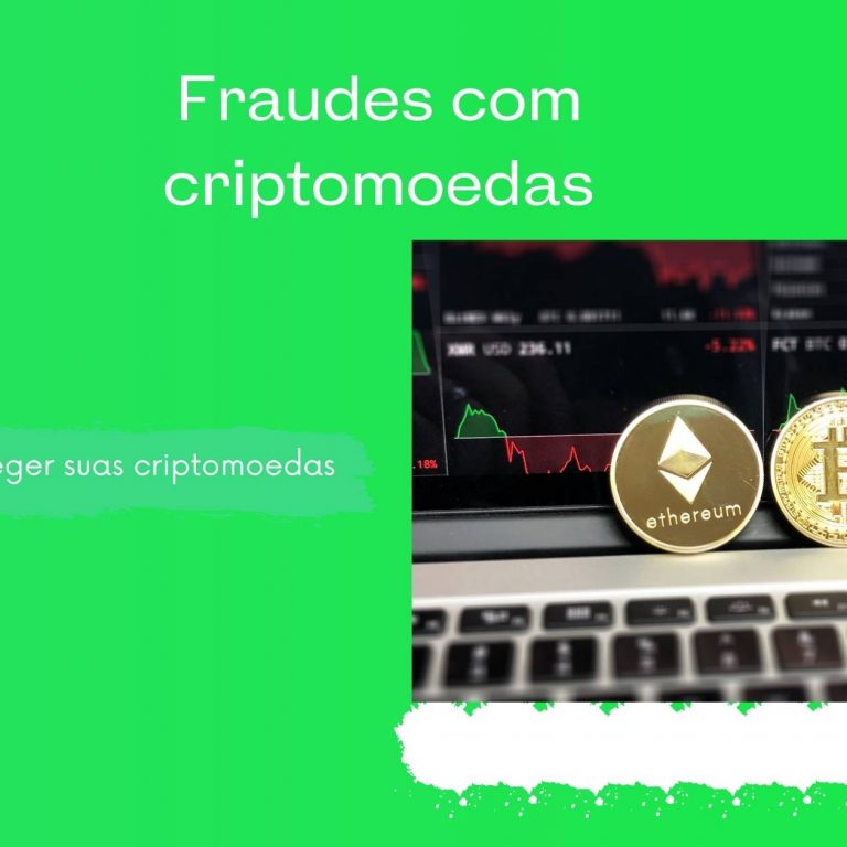 Fraudes com criptomoedas: não caia em golpes