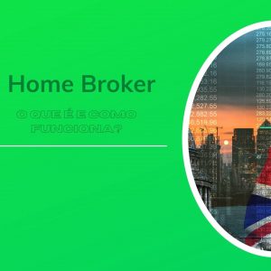 Home Broker: o que é e como funciona?