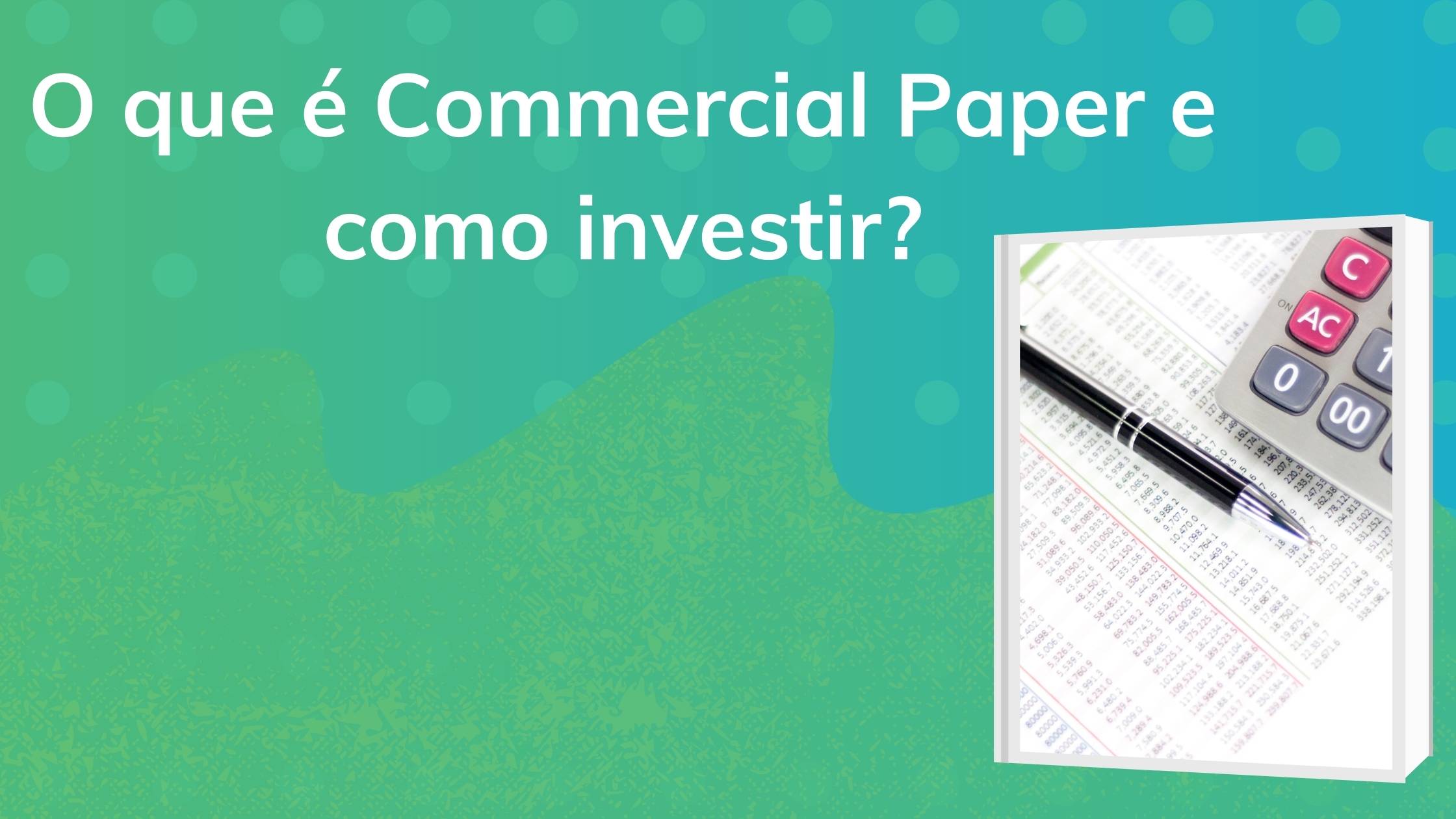o que é commercial paper e como investir