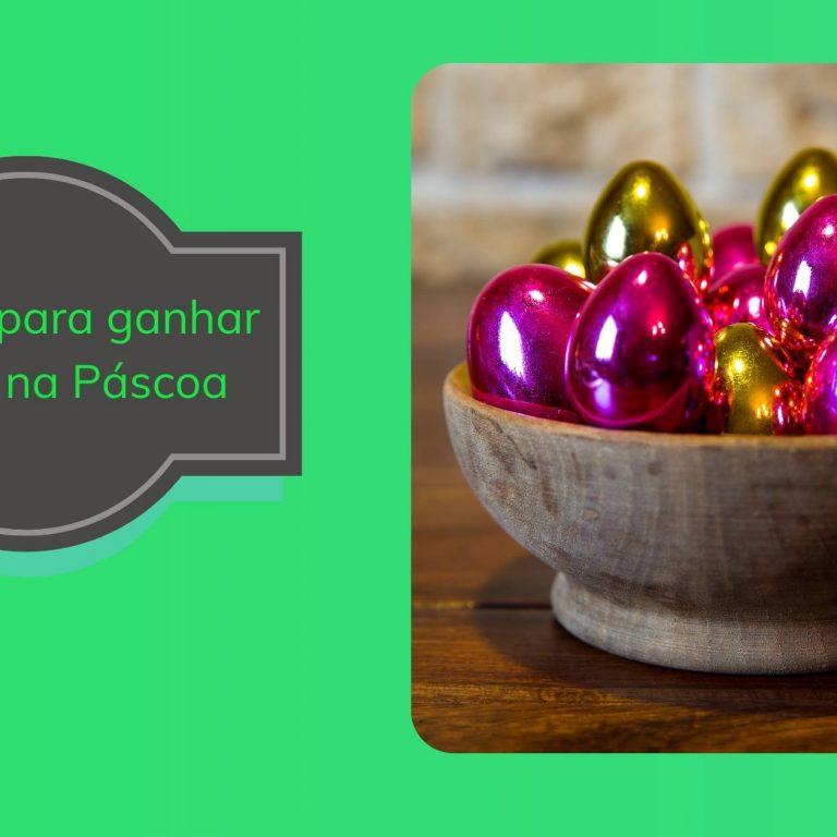 10 ideias para ganhar dinheiro na Páscoa