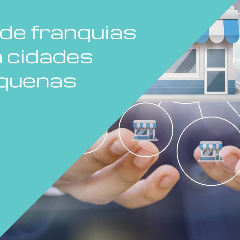 8 opções de franquias para cidades pequenas