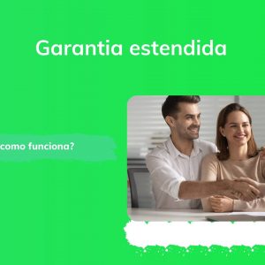 Garantia estendida: a coisa mais importante que você precisa saber