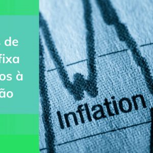 Quais são os títulos de renda fixa atrelados à inflação?