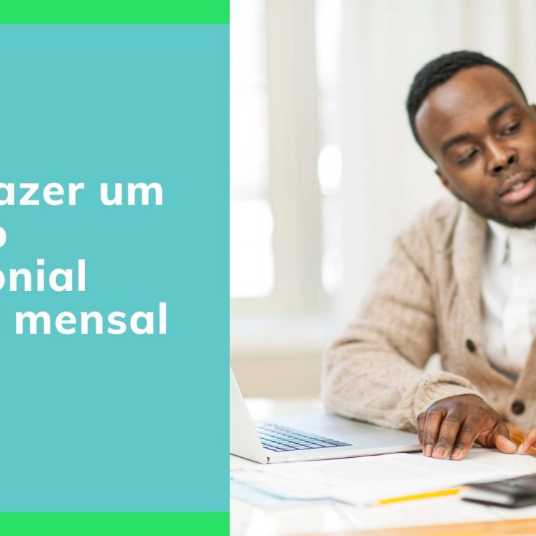 Como fazer um balanço patrimonial pessoal mensal passo a passo?