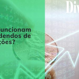 Como funcionam os dividendos de ações e onde são depositados?