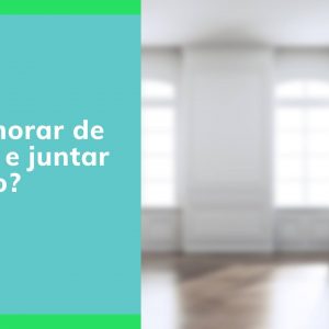 Como morar de aluguel e juntar dinheiro? Veja as possibilidades!