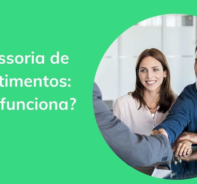 Assessoria de investimentos: como funciona e como contratar?