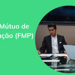 O que é Fundo Mútuo de Privatização (FMP) e como funciona?