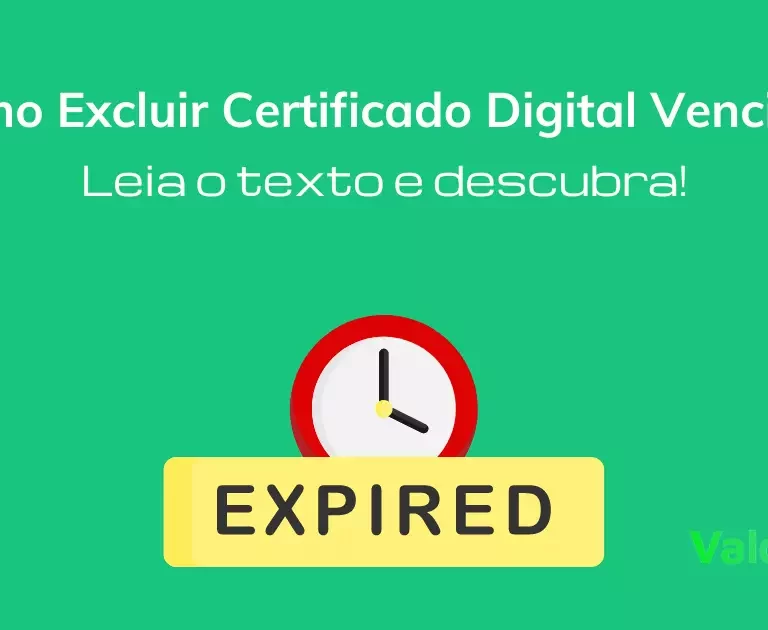 Como excluir certificado digital vencido? Saiba rapidamente!
