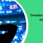 O que é e como funciona o desdobramento de ações?