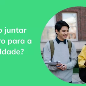 8 dicas sobre como ter dinheiro para a faculdade e realizar o seu sonho