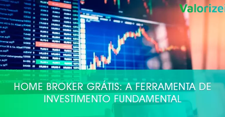 Home Broker Grátis: a Ferramenta de Investimento Fundamental