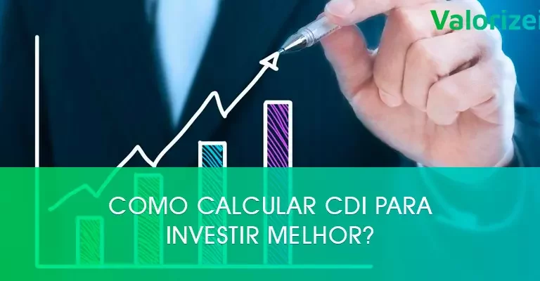 Como calcular CDI para investir melhor?