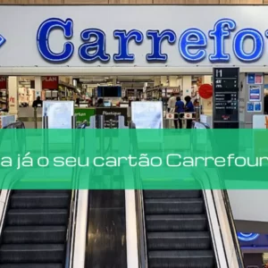 Peça já o seu cartão Carrefour!