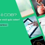 O que é CDB? Tudo o que você quis saber!