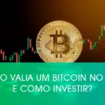 Quanto valia um Bitcoin no início e como investir?