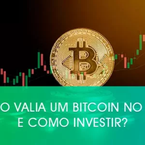 Quanto valia um Bitcoin no início e como investir?