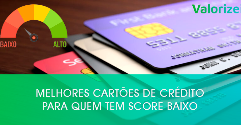 Melhores cartões de crédito para quem tem score baixo