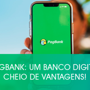 PagBank: um banco digital cheio de vantagens!