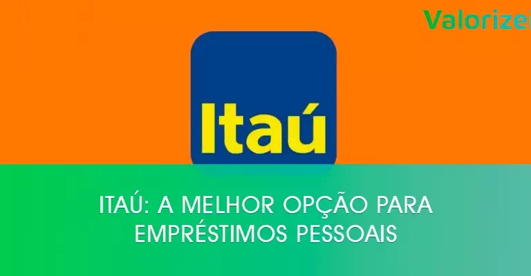 <strong>Itaú: a melhor opção para empréstimos pessoais</strong>