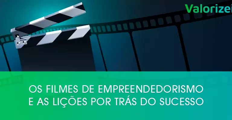 Os filmes de empreendedorismo e as lições por trás do sucesso