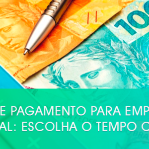 Prazo de pagamento para empréstimo pessoal: escolha o tempo certo!