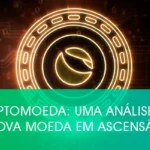 Luna Criptomoeda: uma análise sobre a nova moeda em ascensão
