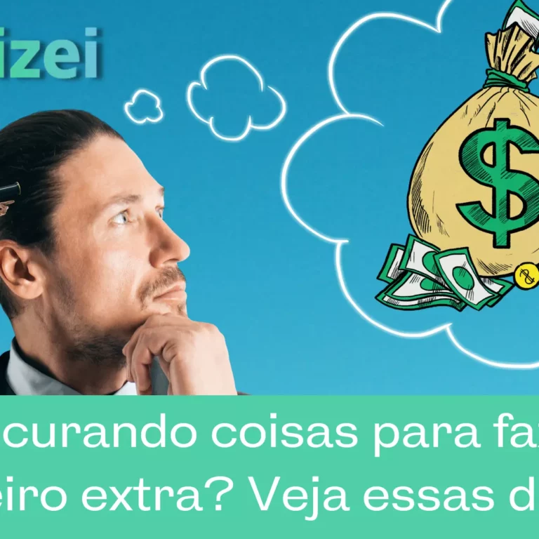 Procurando coisas para fazer dinheiro extra? Veja essas dicas!