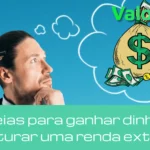 50 ideias para ganhar dinheiro e faturar uma renda extra