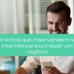 <em>5 nichos que mais vendem na internet para começar um negócio</em>