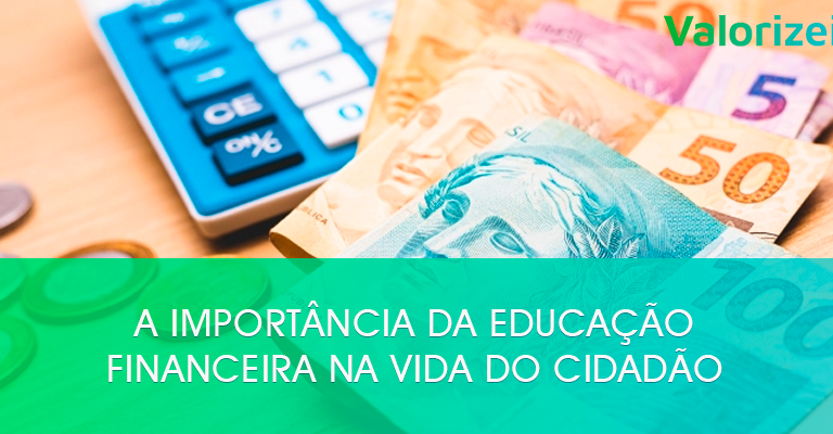 A importância da educação financeira na vida do cidadão