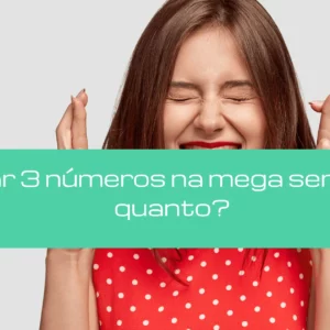 Acertar 3 números na mega sena ganha quanto?