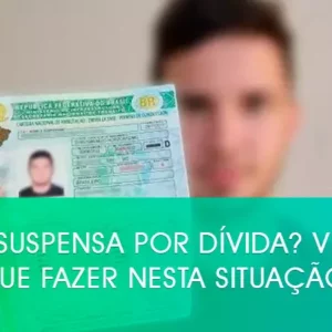 CNH Suspensa por dívida? Veja o que fazer nesta situação!