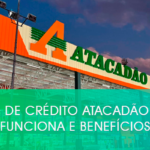 Cartão de crédito Atacadão: como funciona e benefícios