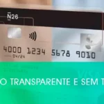 Cartão transparente e sem tarifas