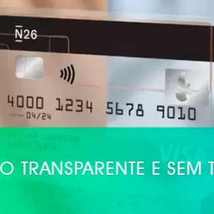 Cartão transparente e sem tarifas