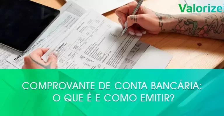 Comprovante de conta bancária: o que é e como emitir?