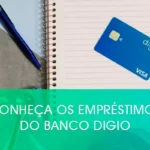 Conheça os empréstimos do Banco Digio