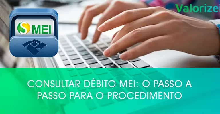 Consultar débito MEI: o passo a passo para o procedimento