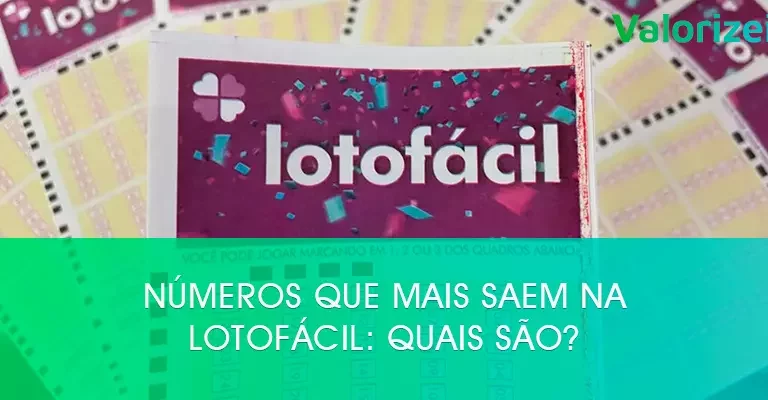 Números que mais saem na Lotofácil: quais são?