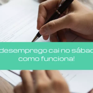 Seguro desemprego cai no sábado? Veja como funciona!