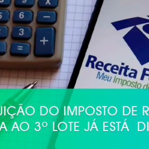 Restituição do Imposto de Renda: Consulta ao 3º lote já está disponível