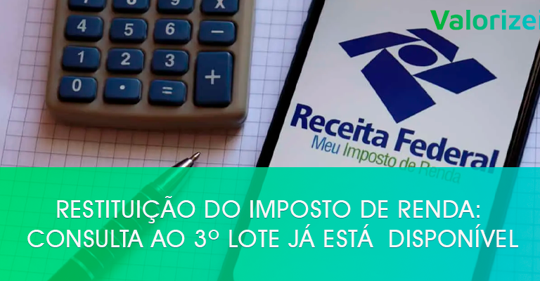 Restituição do Imposto de Renda: Consulta ao 3º lote já está disponível