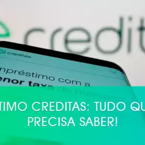 Empréstimo Creditas: Tudo que você precisa saber!