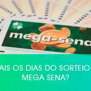 Quais os dias do sorteio da Mega Sena?