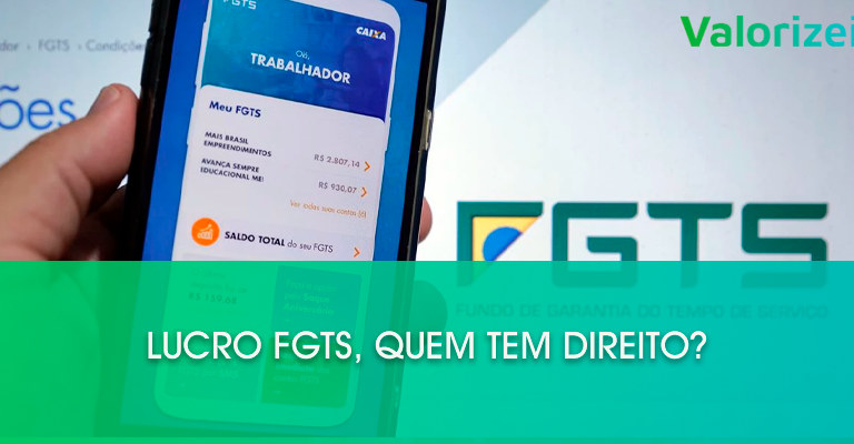 Lucro FGTS, quem tem direito?
